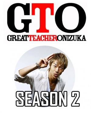 GTO: Great Teacher Onizuka Season 2 Live Action (2014)