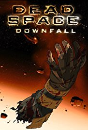 Dead Space Downfall 2008 - Không Gian Chết: Sự Sụp Đổ